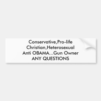 Conservatief, Pro-lifeChristian, HeterosexualAnti. Bumpersticker