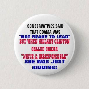 CONSERVATIEVEN ZEI DAT OBAMA NIET KLAAR WAS OM TE RONDE BUTTON 5,7 CM