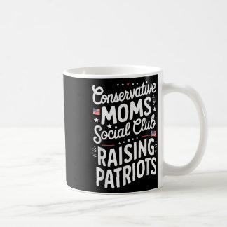 Conservative Moms Social Club Raising Patriots  Koffiemok
