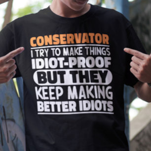 Conservator Ik probeer het grappig te maken Gezegd T-shirt