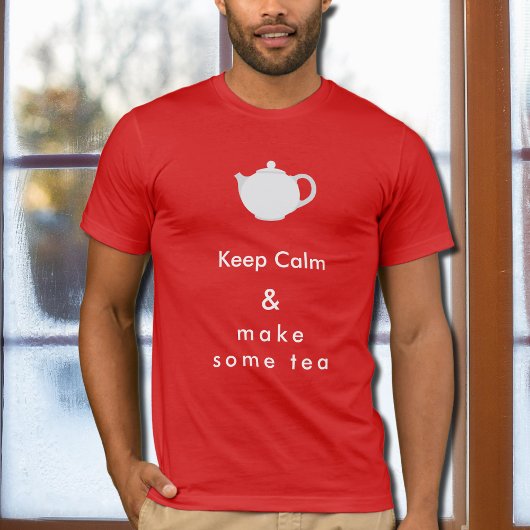Conserver le calme - faire thé T-shirt