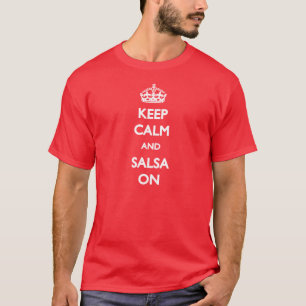Conservez le calme et le Salsa sur le T-shirt