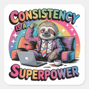 Consistent zijn is een superkracht vierkante sticker