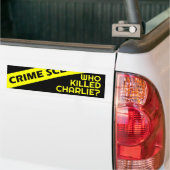 Conspiracy intrigue curiosity WHO KILLED CHARLIE?  Bumpersticker (Op Truck)