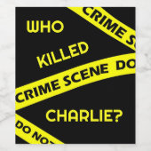 Conspiracy intrigue curiosity WHO KILLED CHARLIE?  Wijn Etiket (Enkel label)