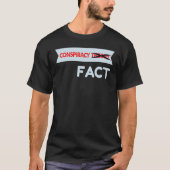 Conspiracy Theory Crossed Out Fact T-shirt (Voorkant)