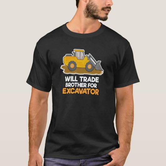 Construction Vehicles Will Trade Brother For Excav T-shirt (Voorkant)