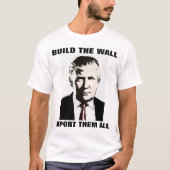 CONSTRUIRE LE MUR LES DÉPORTER TOUS LES T-SHIRTS T (Devant)