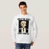 CONSTRUIRE LE MUR LES DÉPORTER TOUS, T-shirts TRUM (Devant entier)