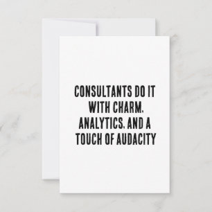 Consultants doen het met charme, analyse en een bedankkaart