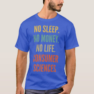 Consumentenwetenschappen Studies, geen Slaap Geen T-shirt