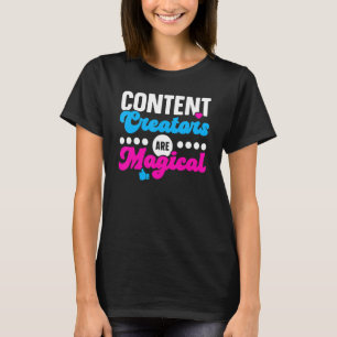 Content Creaters zijn Magical Social Media Influen T-shirt
