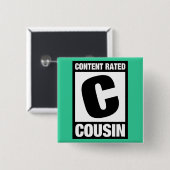 Content Rated Cousin Vierkante Button 5,1 Cm (Voorkant /achterkant)