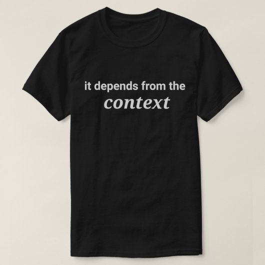 context is alles wat vertalers en tolken m t-shirt (Design voorkant)
