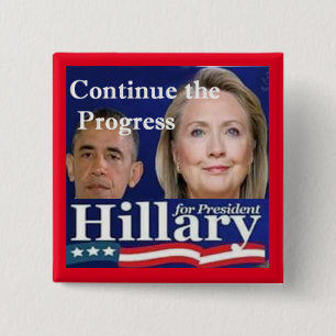 "Continue Obama's Progress" Verkiezing Hillary 201 Vierkante Button 5,1 Cm