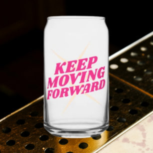 Continuez à avancer - Verre de motivation