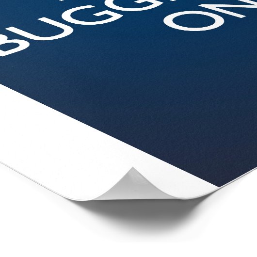 Continuez à faire du bugging - Poster bleu profond (Coin)