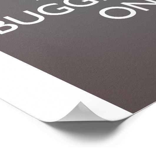 Continuez à faire du bugging - Poster gris Cool (Coin)