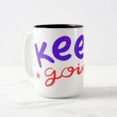 Continuez à prendre de la Mug Motivationnelle - In (Devant gauche)