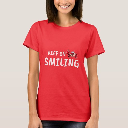 Continuez à sourire T-shirt (Devant)