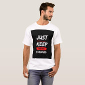 CONTINUEZ SIMPLEMENT À AVANCER. T-SHIRT AVEC TEXTE (Devant entier)