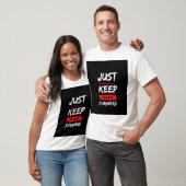 CONTINUEZ SIMPLEMENT À AVANCER. T-SHIRT AVEC TEXTE (Unisexe)