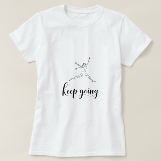 Continuez - T-shirt féminin motivant pour les pair (Design devant)