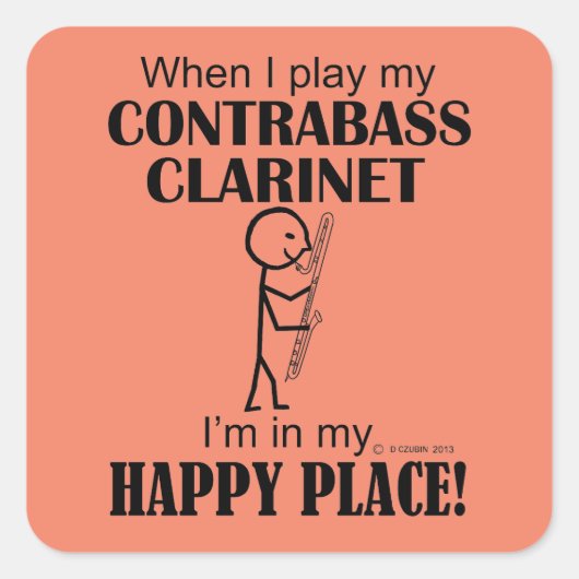 Contrabass Clarinet Happy Place Square Sticker (Voorkant)
