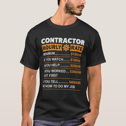 Contractor Hourly Rate Labor Rates Sarcastic T-shirt (Voorkant)