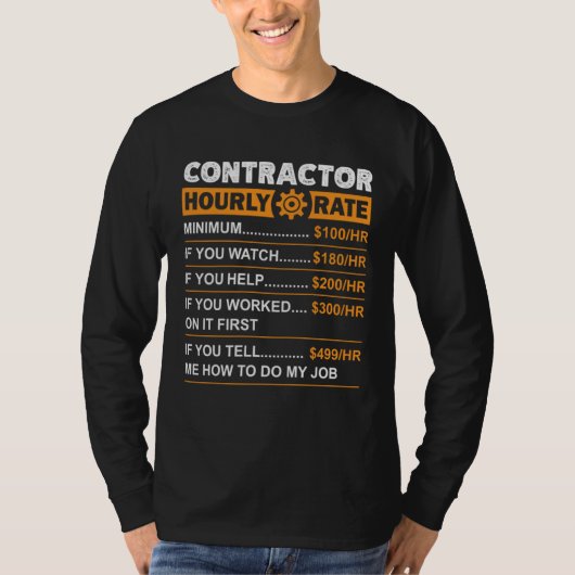 Contractor Hourly Rate Labor Rates Sarcastic T-shirt (Voorkant)