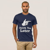 Controleer je later t-shirt (Voorkant volledig)