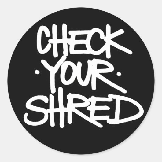 Controleer je shred Sticker (rond) (Voorkant)