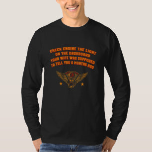 Controleer Motor Vrouw Moest Jou 6 Maanden Geleden T-shirt