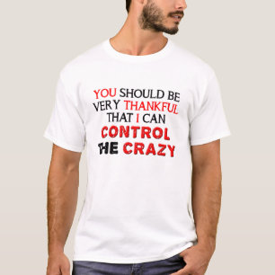 Contrôlez le T-shirt Crazy Funny