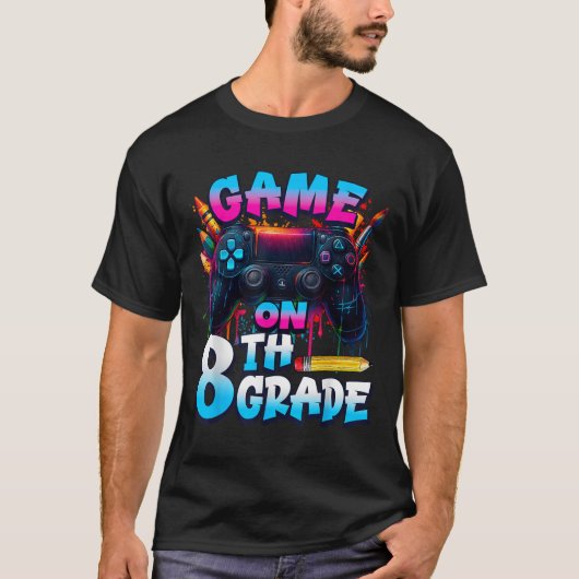 Controller Game On 8th Grade First Day Of School B T-shirt (Voorkant)