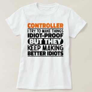 Controller Ik probeer dingen grappig te zeggen T-shirt