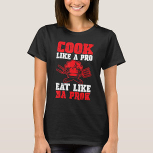 Cook als een Pro Eat als een Pro Kitchen Kookin T-shirt