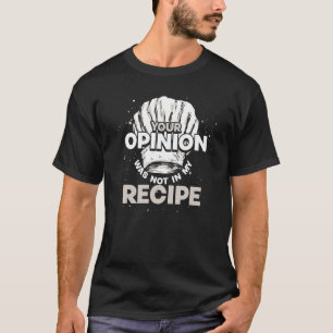 Cook Gourmet Cooking Recipe Chef Pet Culinaire Che T-shirt