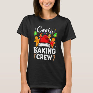 Cookie Baking Crew Christmas Santa Family Gingerbr T-shirt