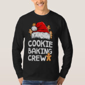 Cookie Baking Crew Christmas Santa Family Gingerbr T-shirt (Voorkant)