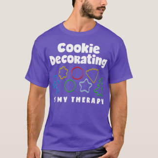 Cookie Decorating is mijn therapie grappige Cookie T-shirt