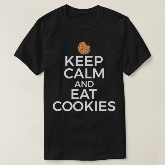 Cookie Lover Baking Gift Keep Calm Eat Cookies T-shirt (Design voorkant)