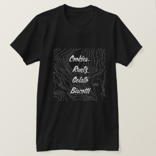 Cookies, Runtz, Gelato & Biscotti T-shirt