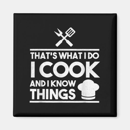 Cooking Chef That's What I Do I Cook And Know Thin Magneet (Voorkant)