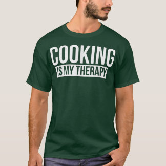 Cooking is my therapy shirt cook tshirt I love to