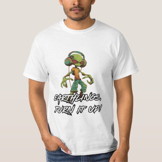 Cool Alien DJ – Earthlings Turn It Up! T-shirt (Voorkant)