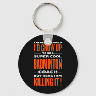 Cool Badminton Coach Funny Badminton Speler Humor Sleutelhanger