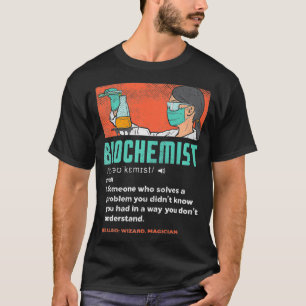 Cool Biochemist Definition Chemistry Teacher T-shirt