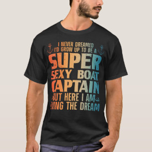 Cool Boat Kapitein Voor Mannen Vrouwen Zeil Ponton T-shirt