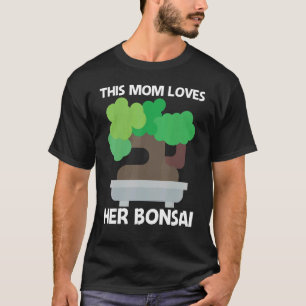 Cool Bonsai voor mama Moeder Boom Plant Tuin T-shirt